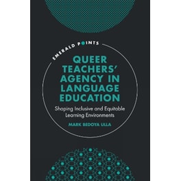 Queer Teachers' Agency in Language Education