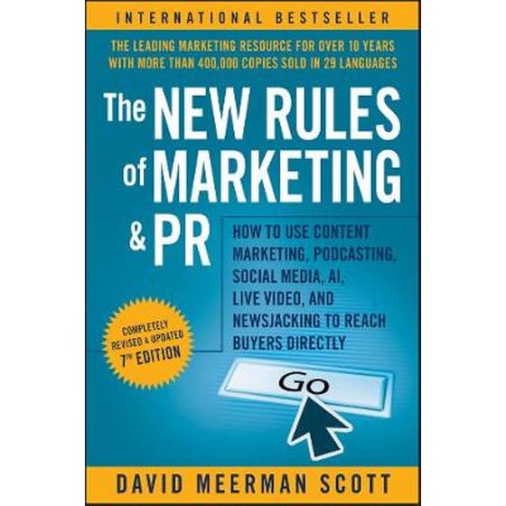 New Rules of Marketing and PR: How to Use Cont ent Marketing, Podcasting, Social Media, AI, Live Video, and Newsjacking to Reach Buyers Directly image 0