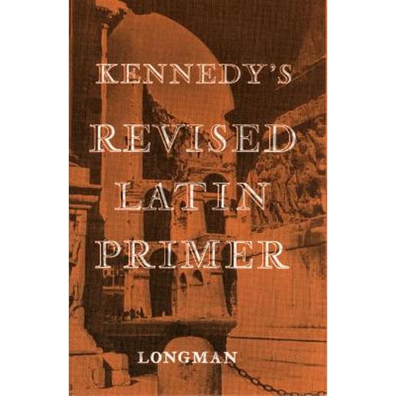 Kennedys Revised Latin Primer Paper