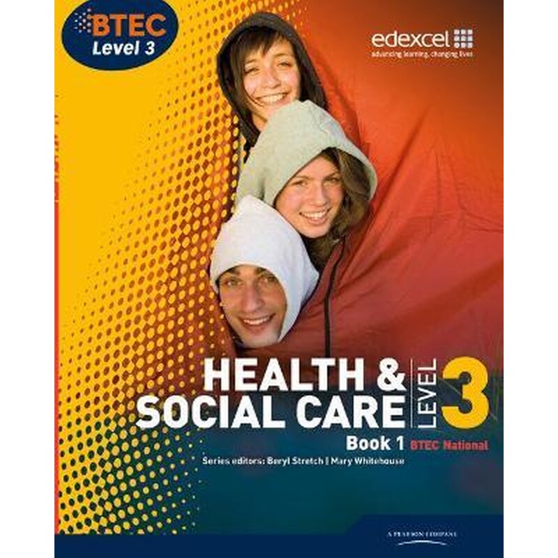 BTEC Level 3 National Health and Social Care: Student Book 1