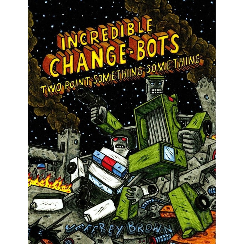 Incredible Change-Bots Two Point Something Something