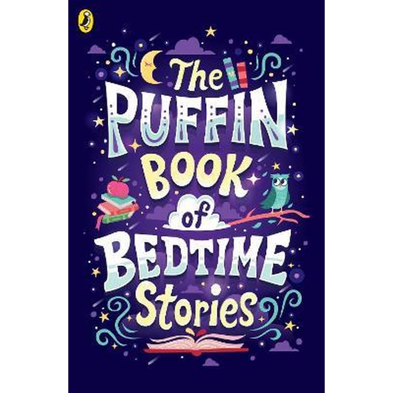 The Puffin Book of Bedtime Stories : Big Dreams for Every Child