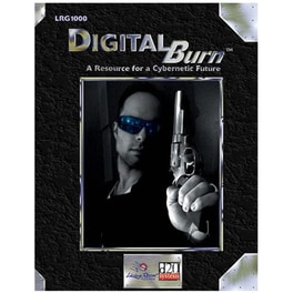 Digital Burn (CyberPunk Roleplaying)