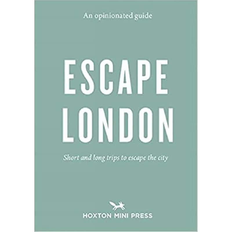 An Opinionated Guide: Escape London