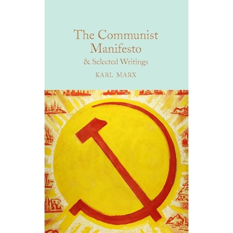 The Communist Manifesto Selected Writings