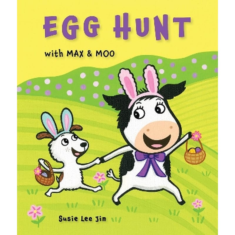 Egg Hunt with Max and Moo (a Lift-the-Flap Book)