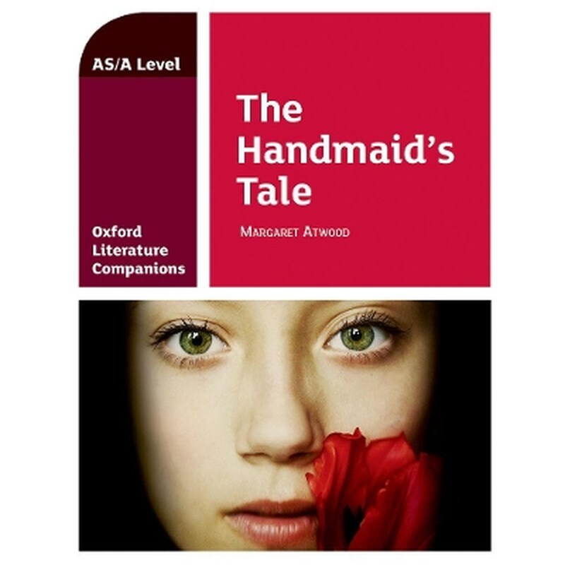 Oxford Literature Companions: The Handmaids Tale