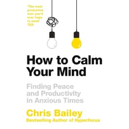 How to Calm Your Mind