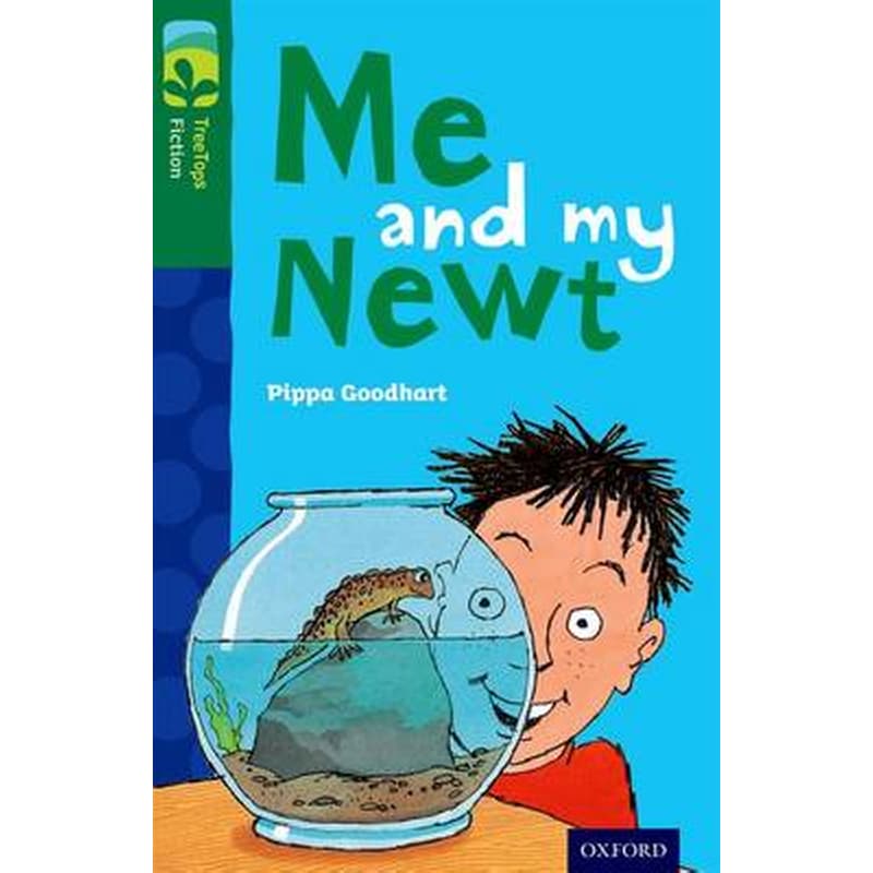 Oxford Reading Tree TreeTops Fiction- Level 12 More Pack B- Me and my Newt