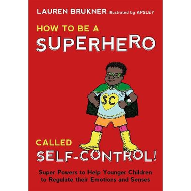 How to Be a Superhero Called Self-Control!
