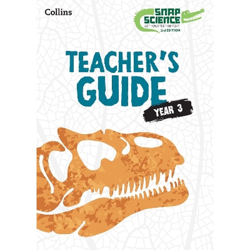 Snap Science Teacher’s Guide Year 3