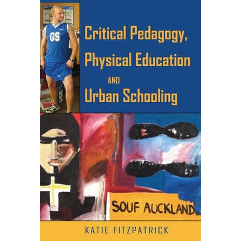 Critical Pedagogy, Physical Education and Urban Schooling