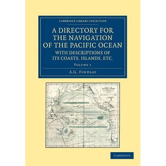 Directory for the Navigation of the Pacific Ocean, with Descriptions of its Coasts, Islands, etc. image 0