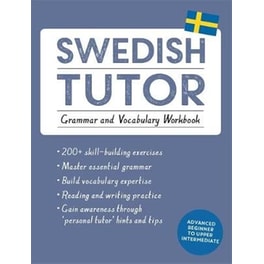 Swedish Tutor- Grammar and Vocabulary Workbook (Learn Swedish with Teach Yourself)
