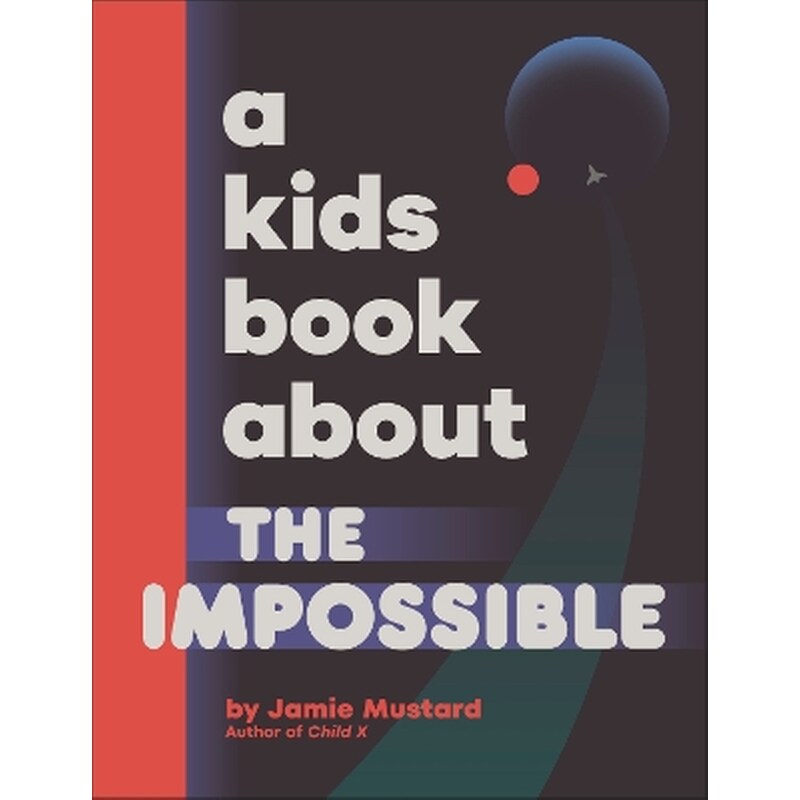A Kids Book About The Impossible