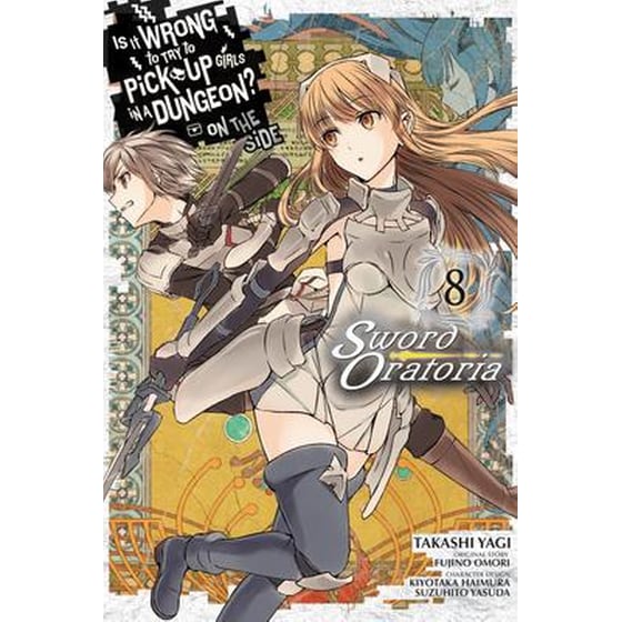 Is It Wrong to Try to Pick Up Girls in a Dungeon? Sword Oratoria, Vol. 8 image 0
