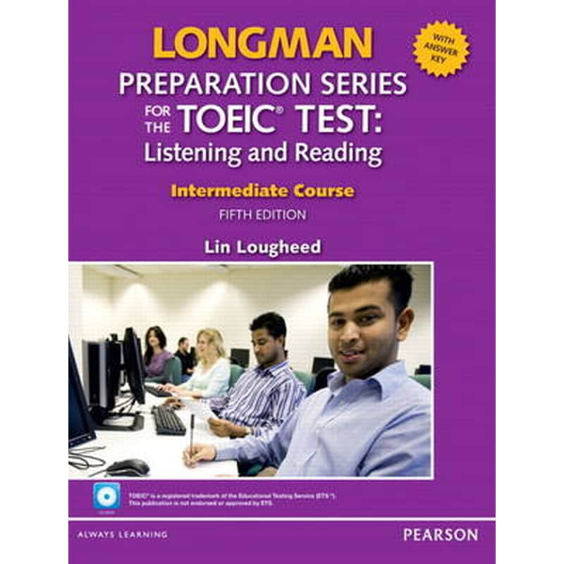 Longman Preparation for the TOEIC Test,Intermediate course - Listening Reading Book with CD-ROM (incl. MP3 Audio and Answer Key)