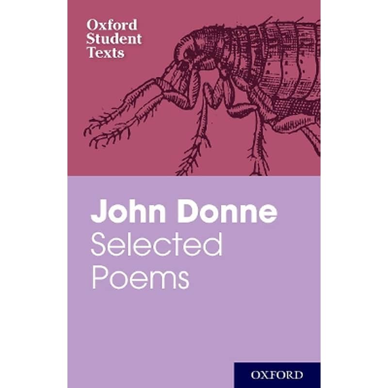 Oxford Student Texts: John Donne: Selected Poems