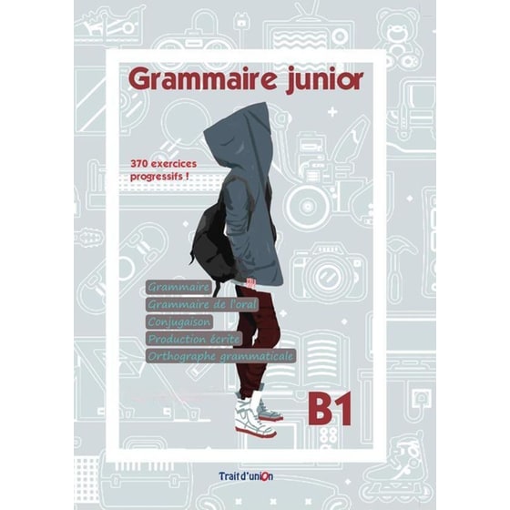 Grammaire Junior B1 - Methode De Francais image 0