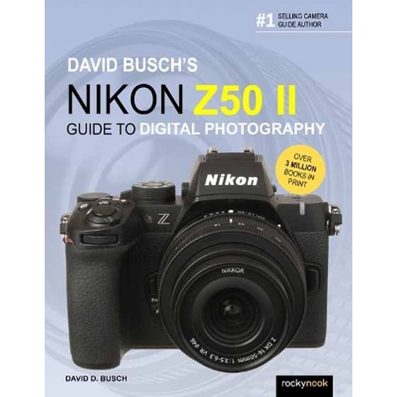 David Busch's Nikon Z50 II Guide to Digital Photography image 0