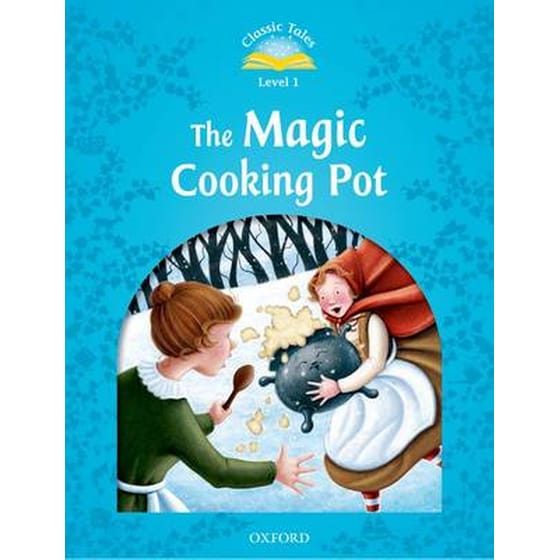 Classic Tales Second Edition: Level 1: The Magic Cooking Pot (A1-A2) image 0