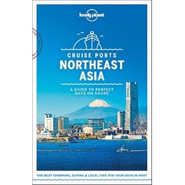 Lonely Planet Cruise Ports Northeast Asia