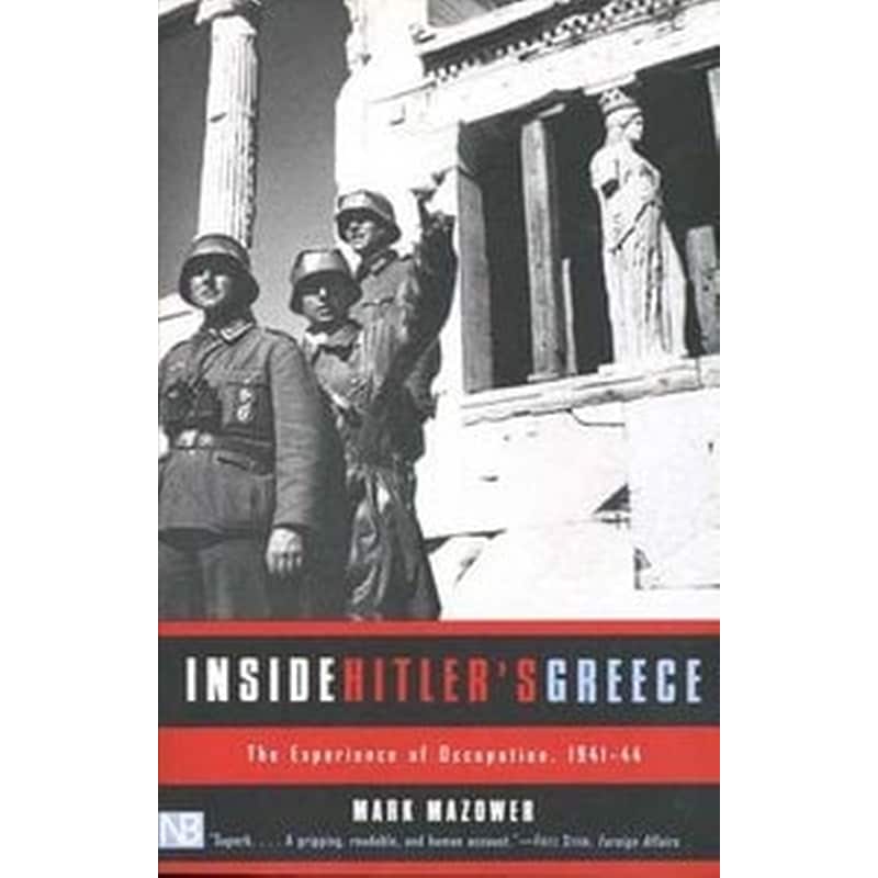 Inside Hitlers Greece