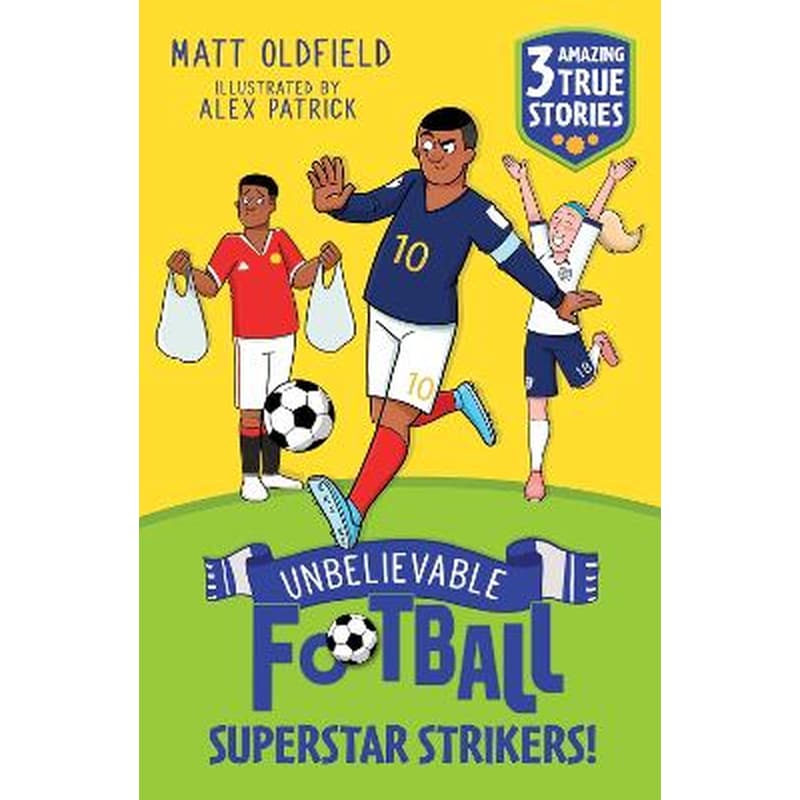 Unbelievable Football Short Colour Stories: Superstar Strikers!