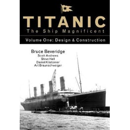 Titanic the Ship Magnificent - Volume One