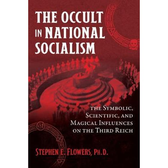 The Occult in National Socialism : The Symbolic, Scientific, and Magical Influences on the Third Reich image 0