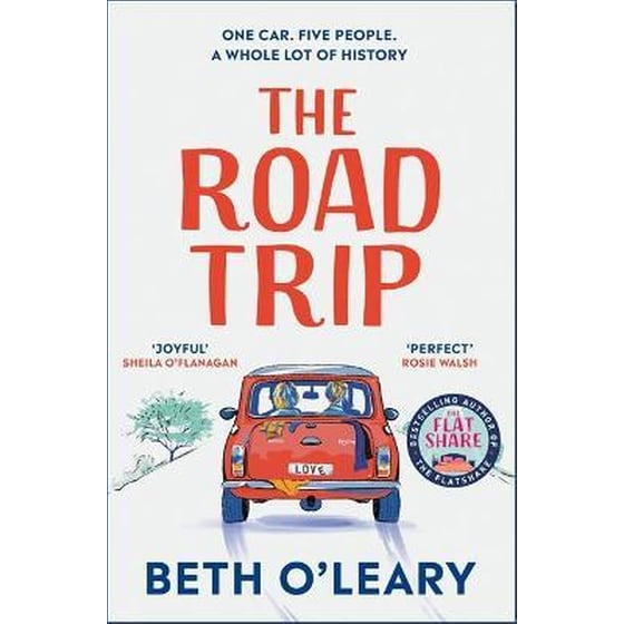 The Road Trip : The utterly heart-warming and joyful novel from the author of The Flatshare image 0