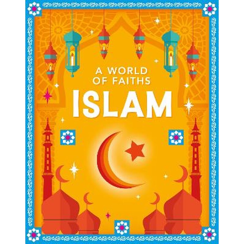 A world of faiths: Islam