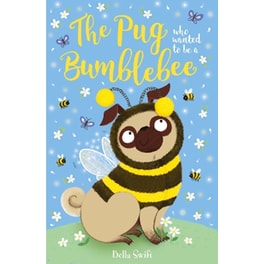 The Pug who wanted to be a Bumblebee