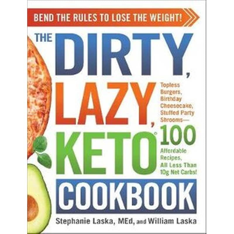 The DIRTY, LAZY, KETO Cookbook