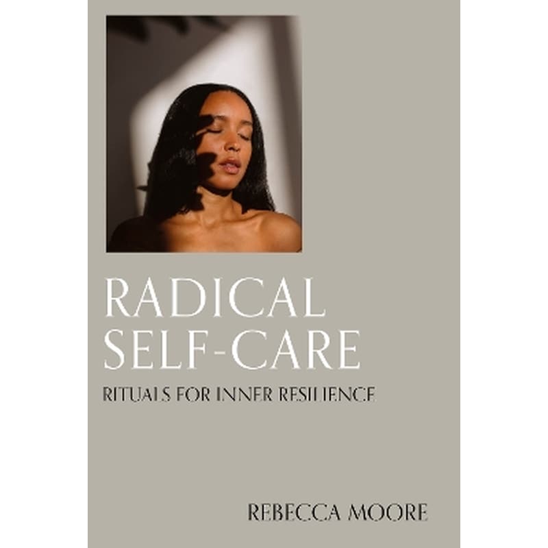 Radical Self-Care