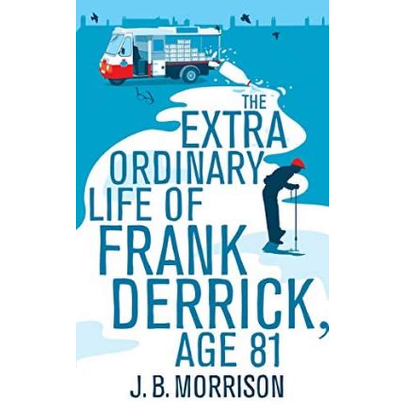 The Extra Ordinary Life of Frank Derrick, Age 81
