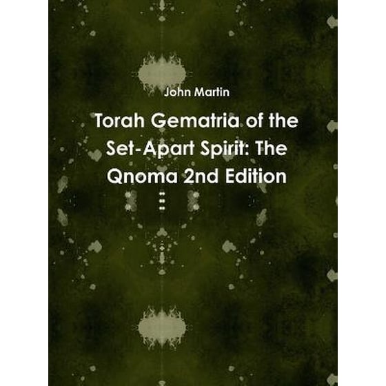 Torah Gematria of the Set-Apart Spirit: The Qnoma 2nd Edition image 0