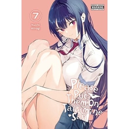 Please Put Them On, Takamine-san, Vol. 7