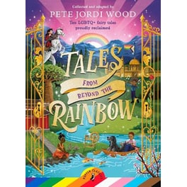 Tales From Beyond the Rainbow
