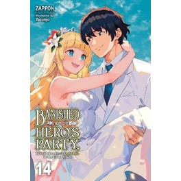 Banished from the Hero's Party, I Decided to Live a Quiet Life in the Countryside, Vol. 14 (light novel)