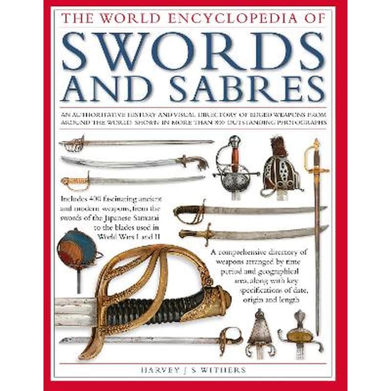 Swords and Sabres, The World Encyclopedia of