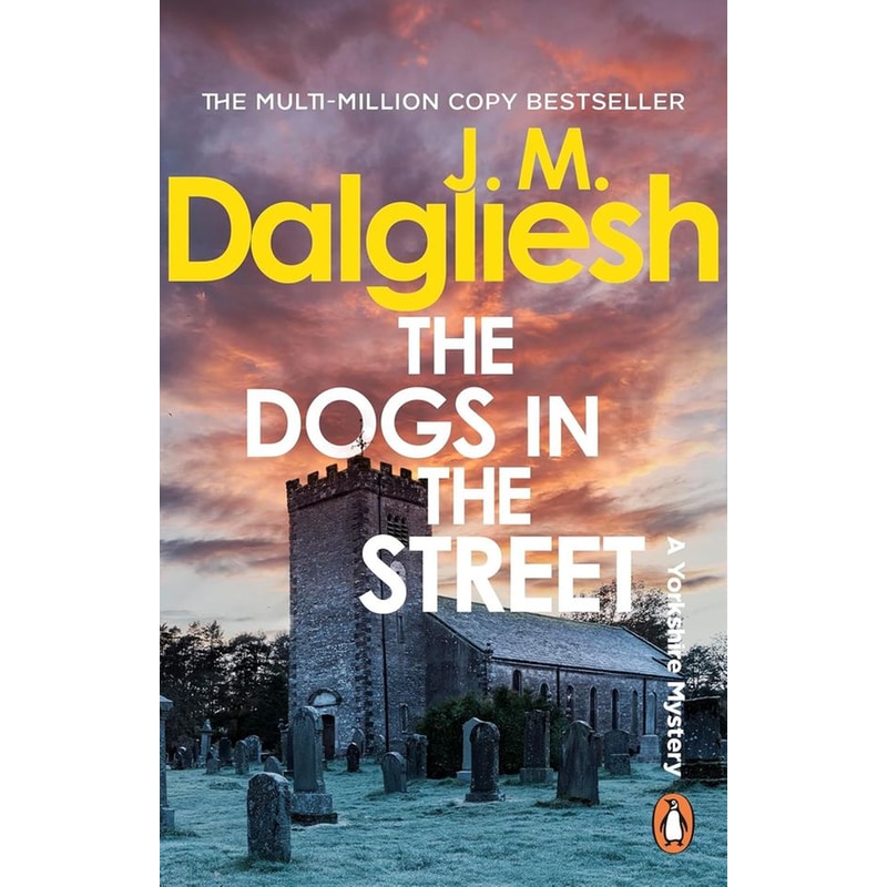 The Dogs In The Street (The Dark Yorkshire Crime Thrillers, Book 3)