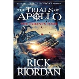 The Tyrant's Tomb (The Trials of Apollo Book 4)