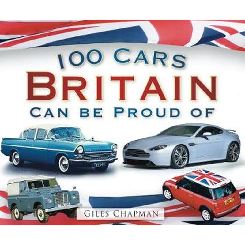 100 Cars Britain Can Be Proud Of