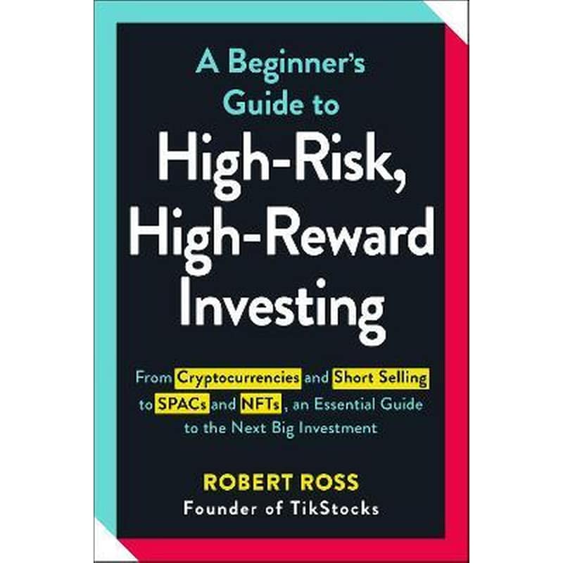 Beginners Guide to High-Risk, High-Reward Investing
