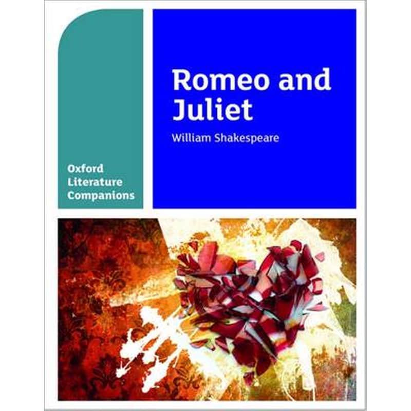 Oxford Literature Companions: Romeo and Juliet