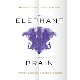 The Elephant in the Brain
