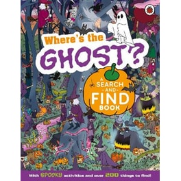 Where's the Ghost? A Spooky Search-and-Find Book
