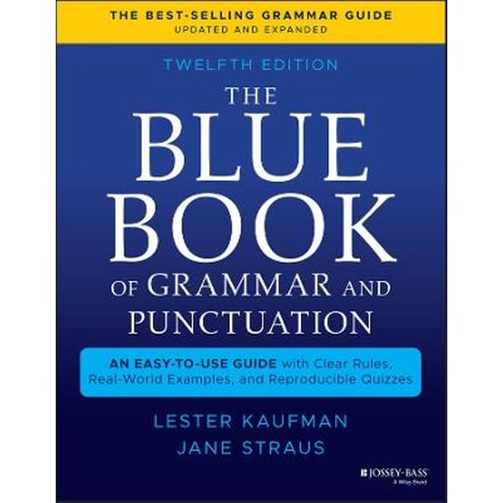Blue Book of Grammar and Punctuation: An Easy- to-Use Guide with Clear Rules, Real-World Examples , and Reproducible Quizzes, Twelfth Edition image 0