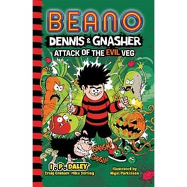 Beano Dennis & Gnasher: Attack of the Evil Veg